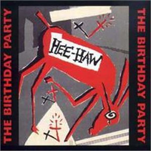 CD The Birthday Party - HEE HAW