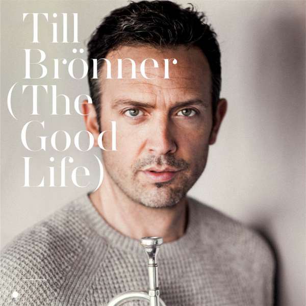 CD Till Brönner - (The Good Life)