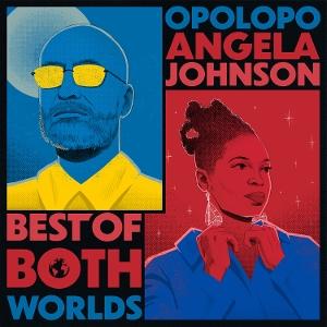 CD Opolopo & Angela Johnson - BEST OF BOTH WORLDS