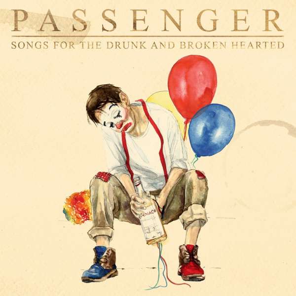 CD Passenger - Songs For The Drunk And Broken Hearted