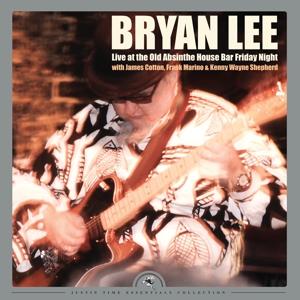 Vinyl Bryan Lee - LIVE AT THE OLD ABSINTHE HOUSE BAR... FRIDAY NIGHT