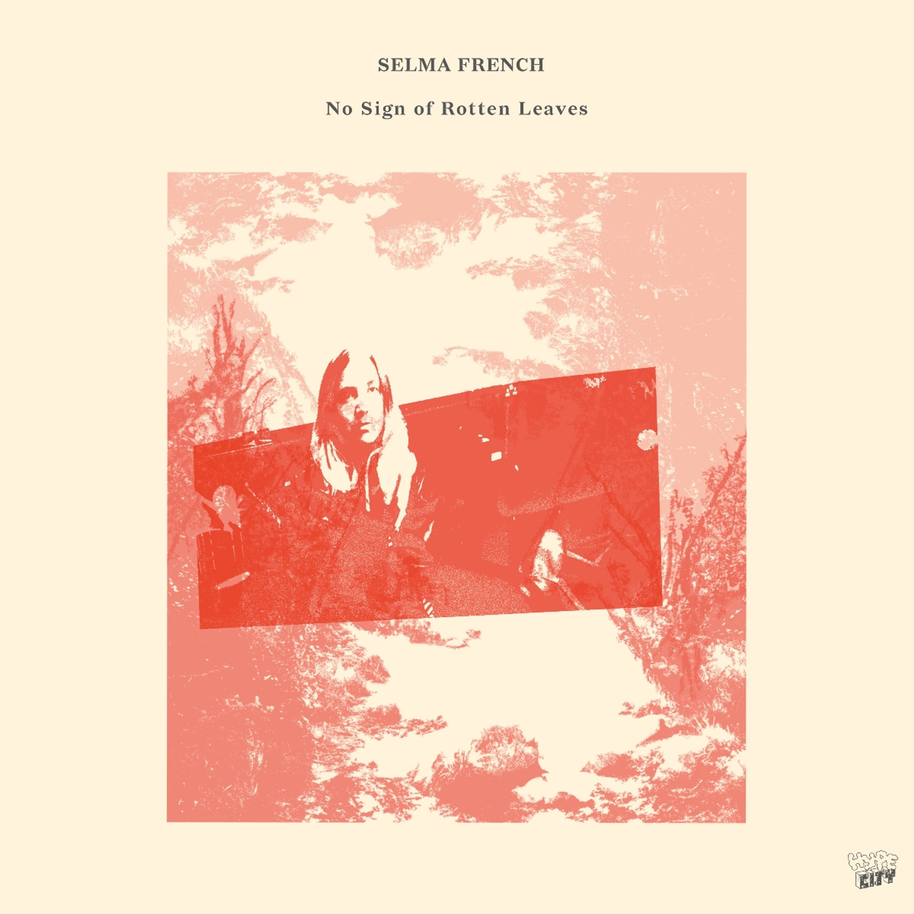 Vinyl Selma French - NO SIGN OF ROTTEN LEAVES