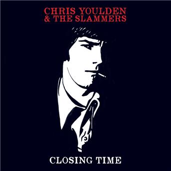CD - YOULDEN, CHRIS & THE SLAM - CLOSING TIME