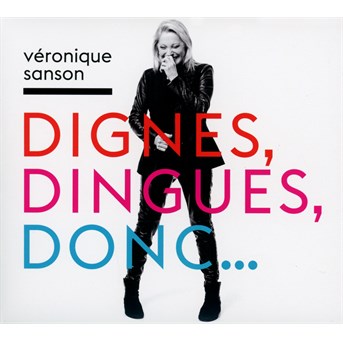 CD Véronique Sanson - Dignes, Dingues, Donc...