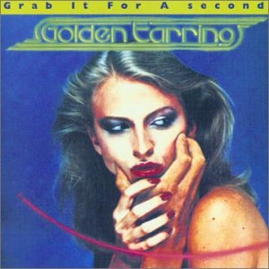 CD Golden Earring - GRAB IT FOR A SECOND