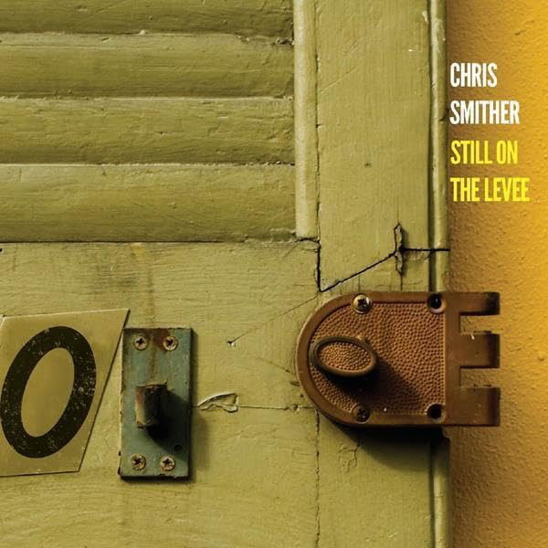 CD Chris Smither - STILL ON THE LEVEE