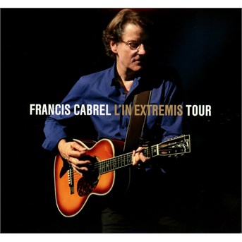 CD Francis Cabrel - L'in Extremis Tour