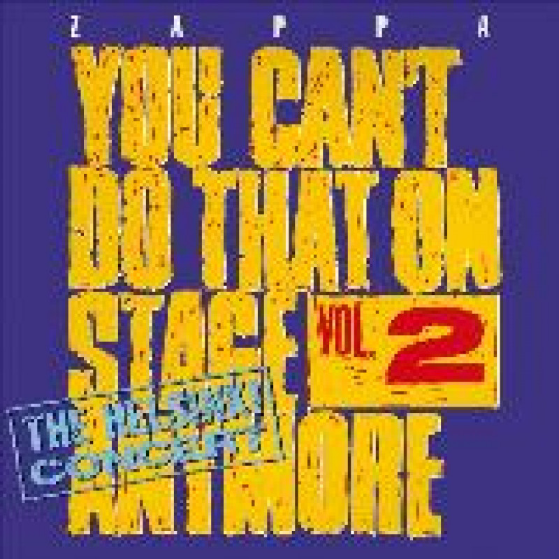 CD Frank Zappa - YOU CAN'T DO THAT ON STAGE ANYMORE, VOL. 2: THE HELSINKI CONCERT