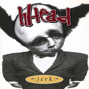 Vinyl H-Head - JERK/FIREMAN