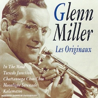 CD Glenn Miller - Les Originaux