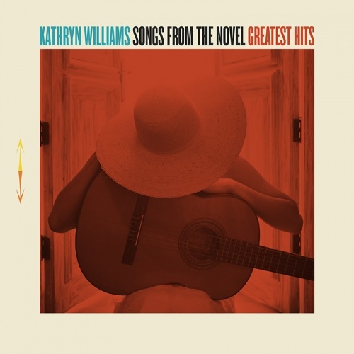 CD Kathryn Williams - SONGS FROM THE NOVEL GREATEST HITS
