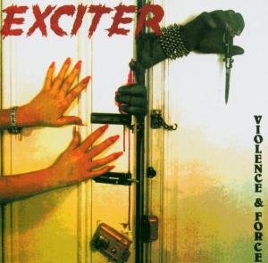 CD Exciter - Violence and Force