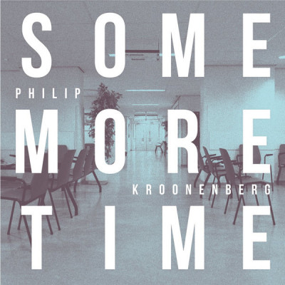 Vinyl Philip Kroonenberg - SOME MORE TIME