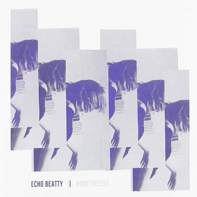 Vinyl Echo Beatty - NONETHELESS