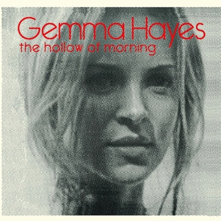 CD Gemma Hayes - HOLLOW OF MORNING