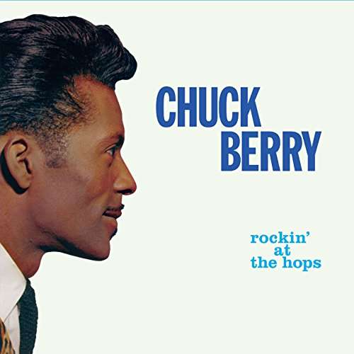 CD Chuck Berry - BERRY, CHUCK - ROCKIN' AT THE HOPS / NEW JUKE BOX HITS