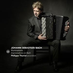 CD Philippe Thuriot - ILLUMINATIONS - IMPROVISATIONS ON BACH