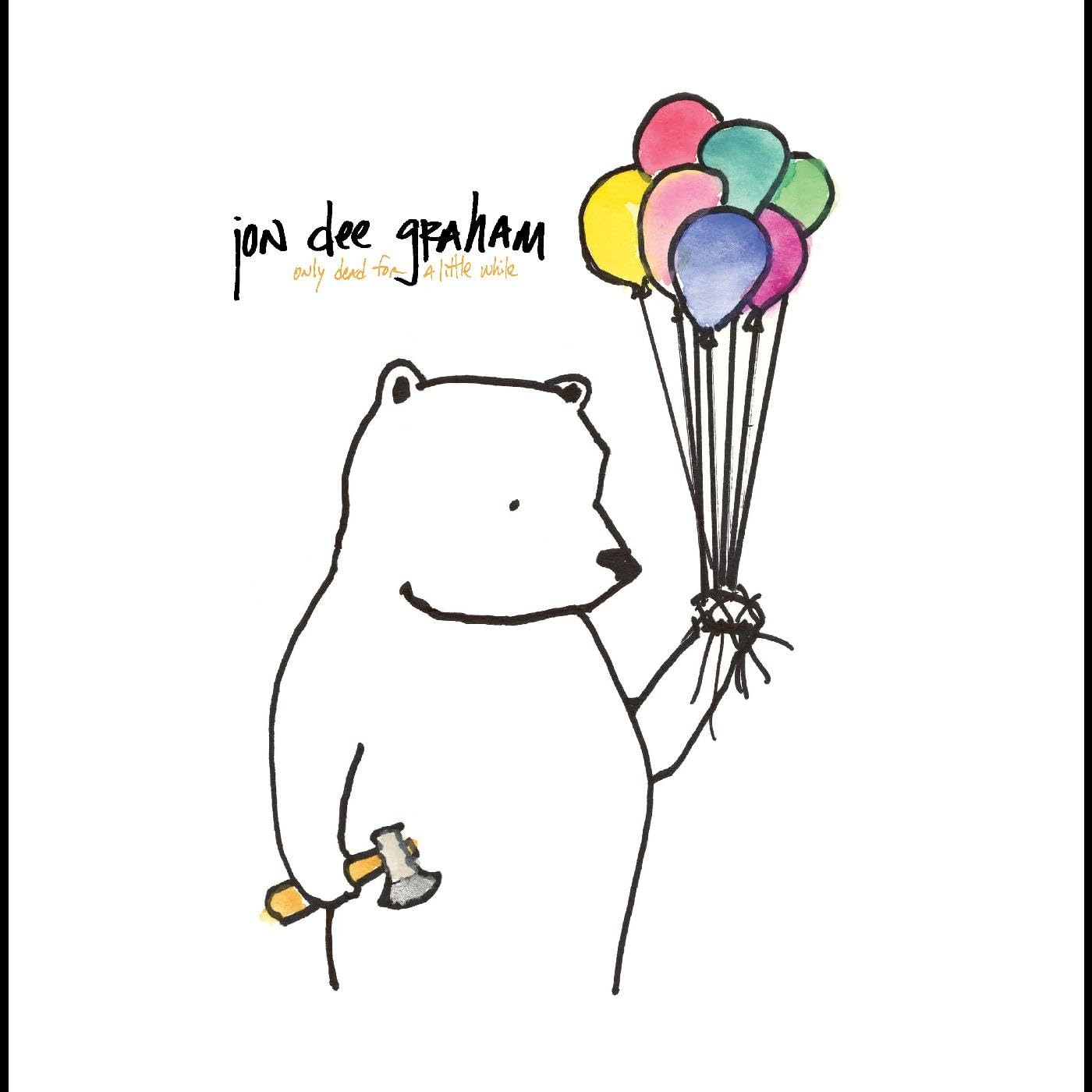 CD Jon Dee Graham - ONLY DEAD FOR A LITTLE WHILE