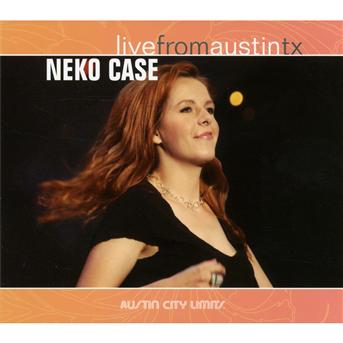 CD Neko Case - LIVE FROM AUSTIN, TX