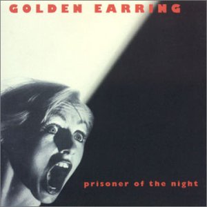 CD Golden Earring - PRISONER OF THE NIGHT