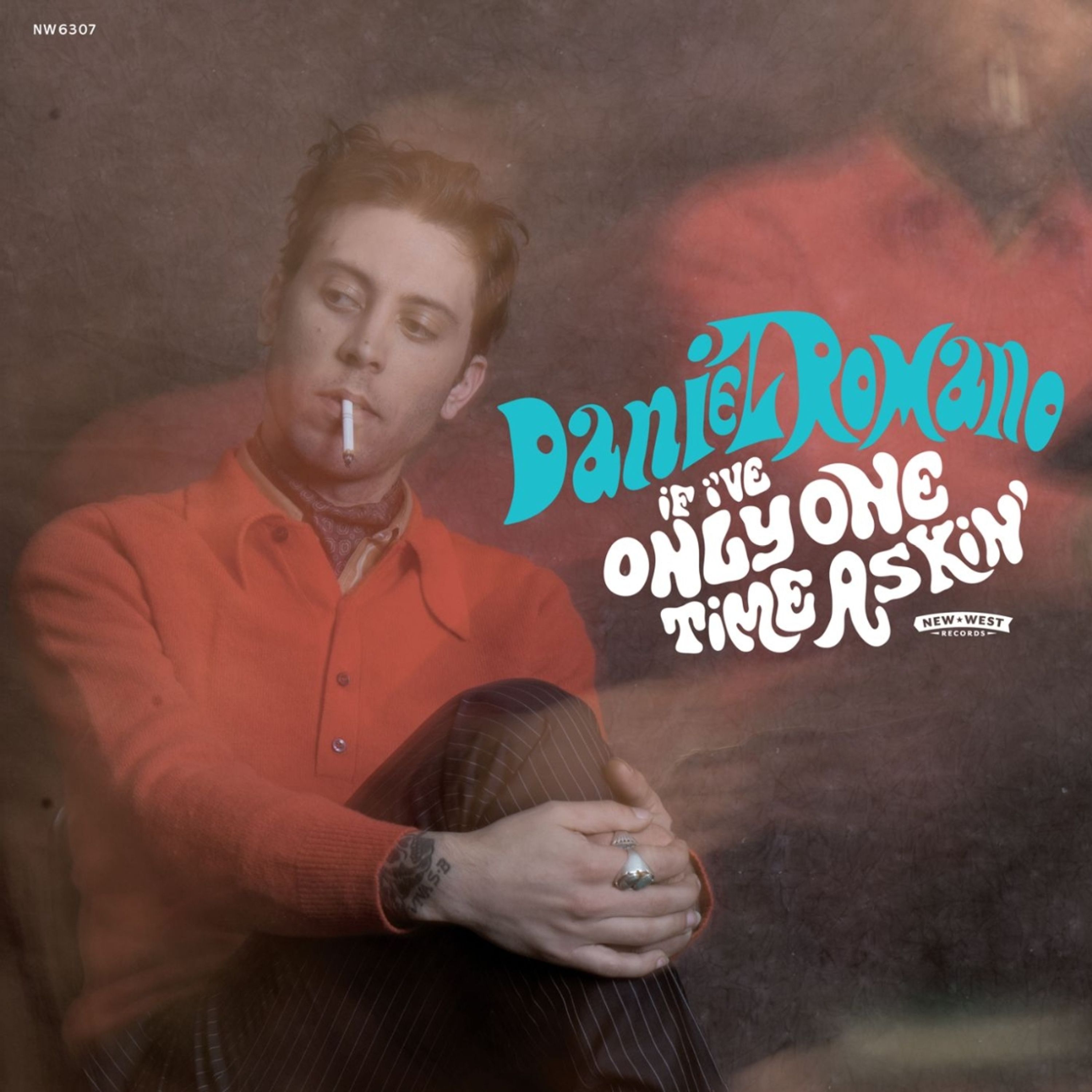 Vinyl Daniel Romano - IF I'VE ONLY ONE TIME ASKIN'