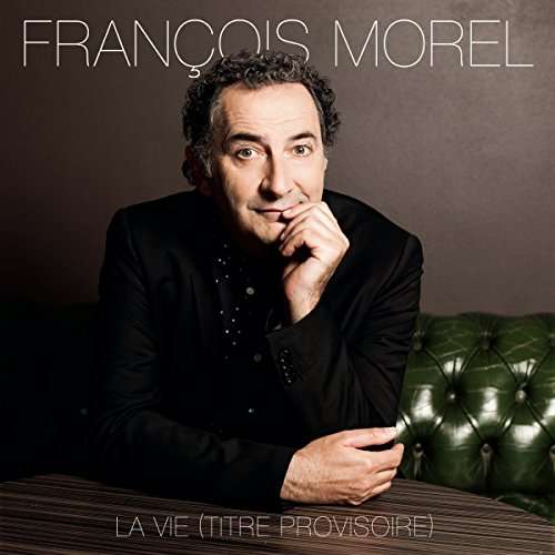 Vinyl François Morel - La Vie (Titre Provisoire)