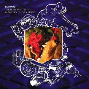 CD Matmos - ROSE HAS TEETH IN THE MOU