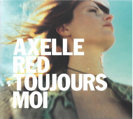 CD Axelle Red - TOUJOURS MOI