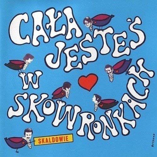 CD Skaldowie - CALA JESTES W SKOWRONKACH