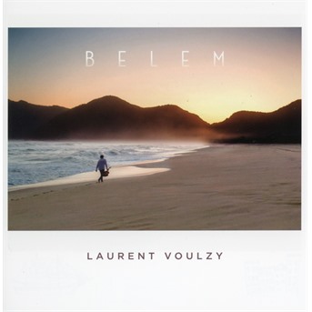 CD Laurent Voulzy - Belem