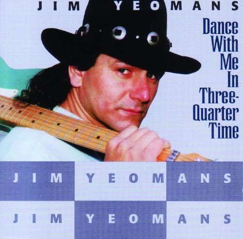 CD Jim Yeomans - DANCE WITH ME IN THREE-QUARTER TIME