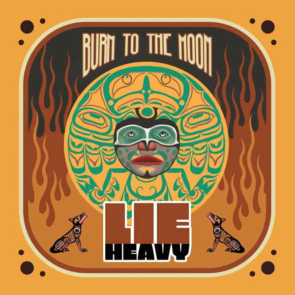 Vinyl Lie Heavy - Burn To the Moon