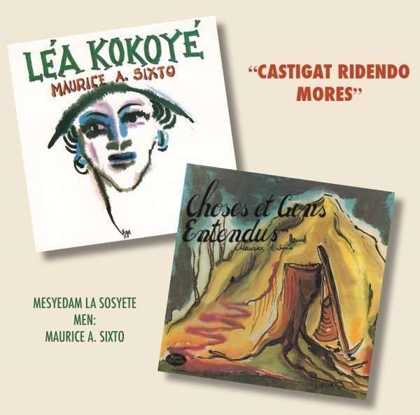 CD Maurice A. Sixto - LEA KOKOYE & CHOSES ET GENS ENTENDU