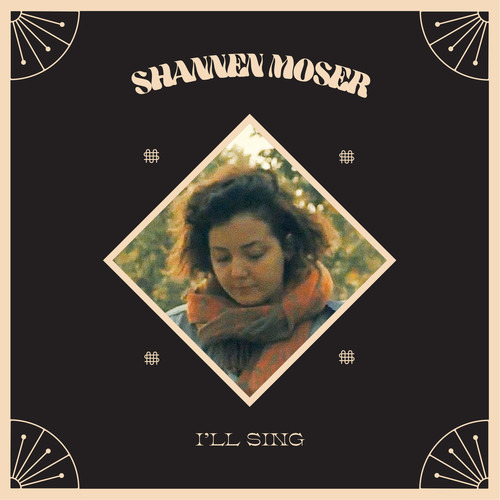 Vinyl Shannen Moser - I'LL SING