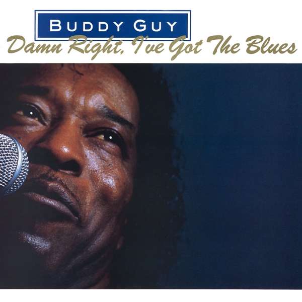 Vinyl Buddy Guy - DAMN RIGHT, I'VE GOT THE BLUES