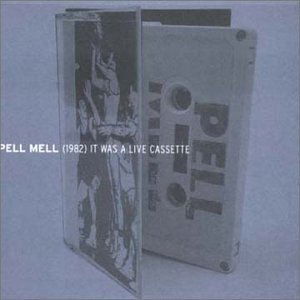 CD Pell Mell - IT WAS A LIVE CASSETTE