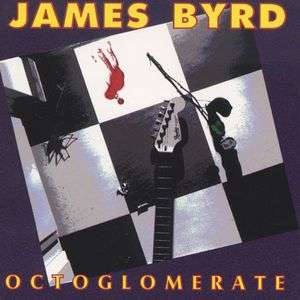 CD James Byrd - OCTOGLOMERATE