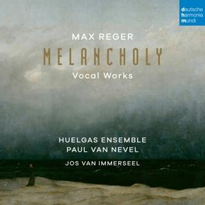 CD Huelgas Ensemble - Max Reger: Melancholy (Vocal Works)