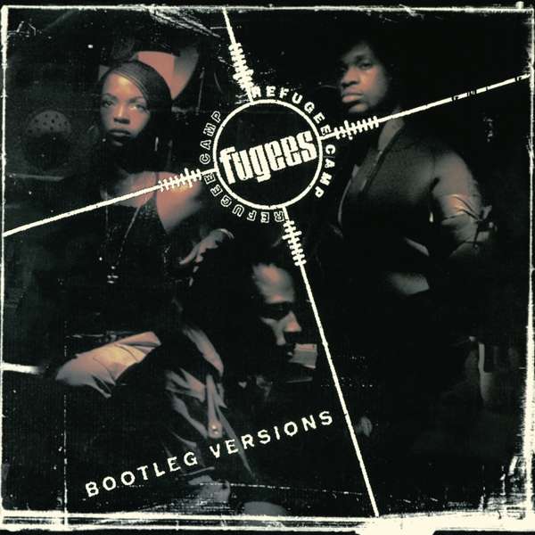 Vinyl Fugees - Refugee Camp (Bootleg Versions)