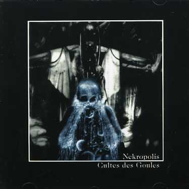 CD - NEKROPOLIS - CULTES DES GOULES