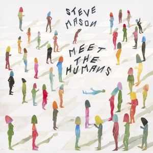 CD Steve Mason - MEET THE HUMANS