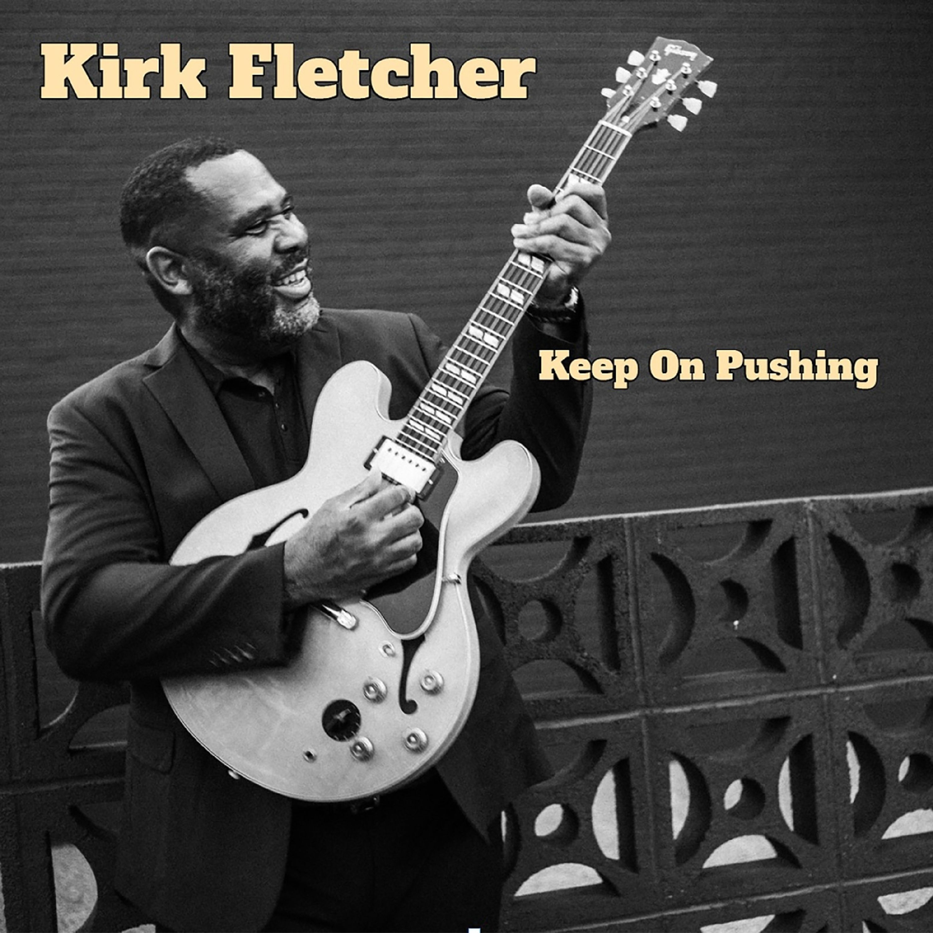 CD Kirk Fletcher - KEEP ON PUSHING