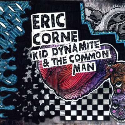 CD Eric Corne - KID DYNAMITE & THE COMMON MAN