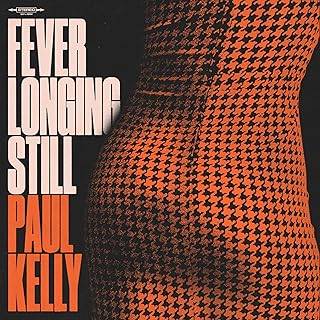 Vinyl Paul Kelly - FEVER LONGING STILL