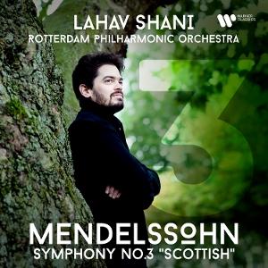 CD Lahav Shani & Rotterdam Philharmonic Orchestra - MENDELSSOHN: SYMPHONY NO. 3