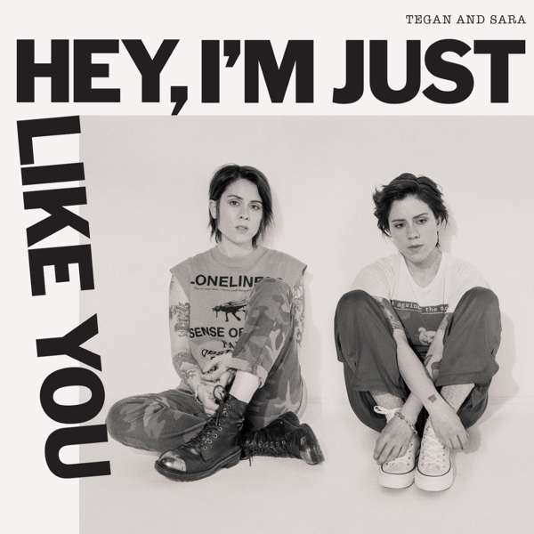 CD Tegan and Sara - HEY, I'M JUST LIKE YOU