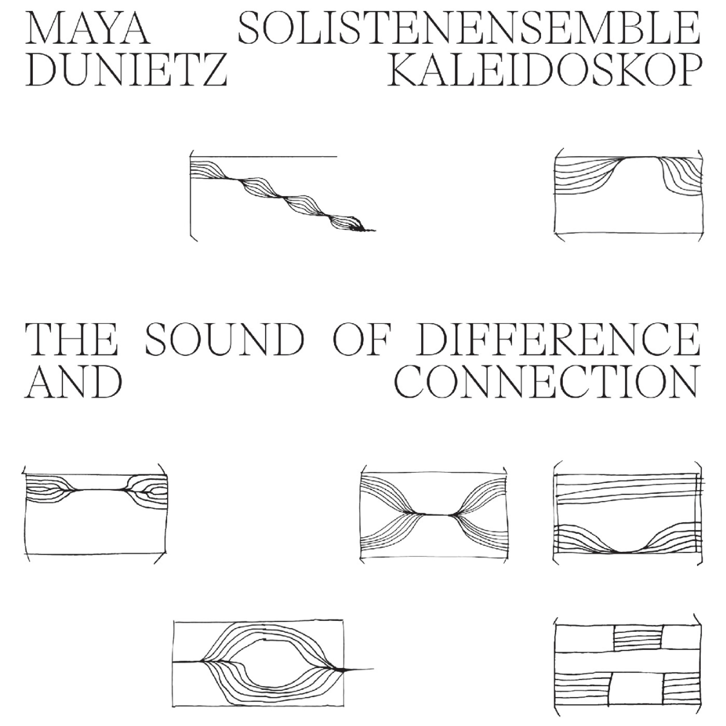 Vinyl Maya Dunietz & Solistenensemble Kaleidoskop - THE SOUND OF DIFFERENCE AND CONNECTION