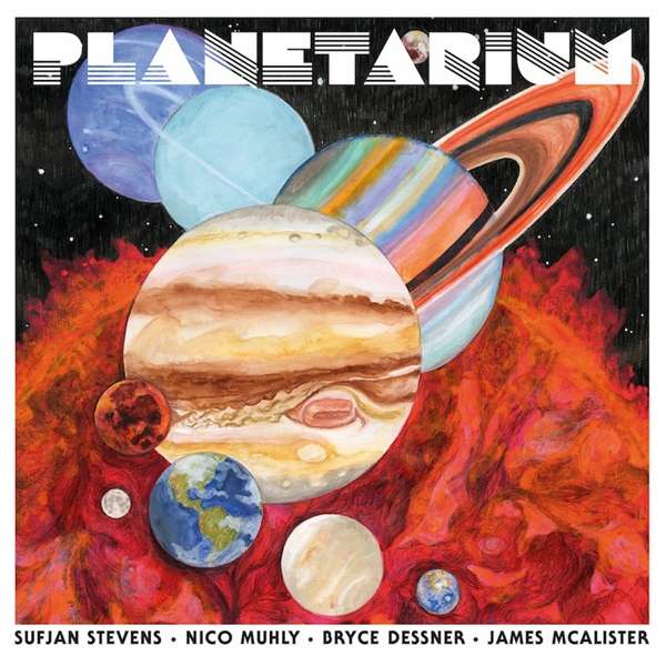 Vinyl Sufjan Stevens, Bryce Dessner, Nico Muhly, and James McAlister - PLANETARIUM