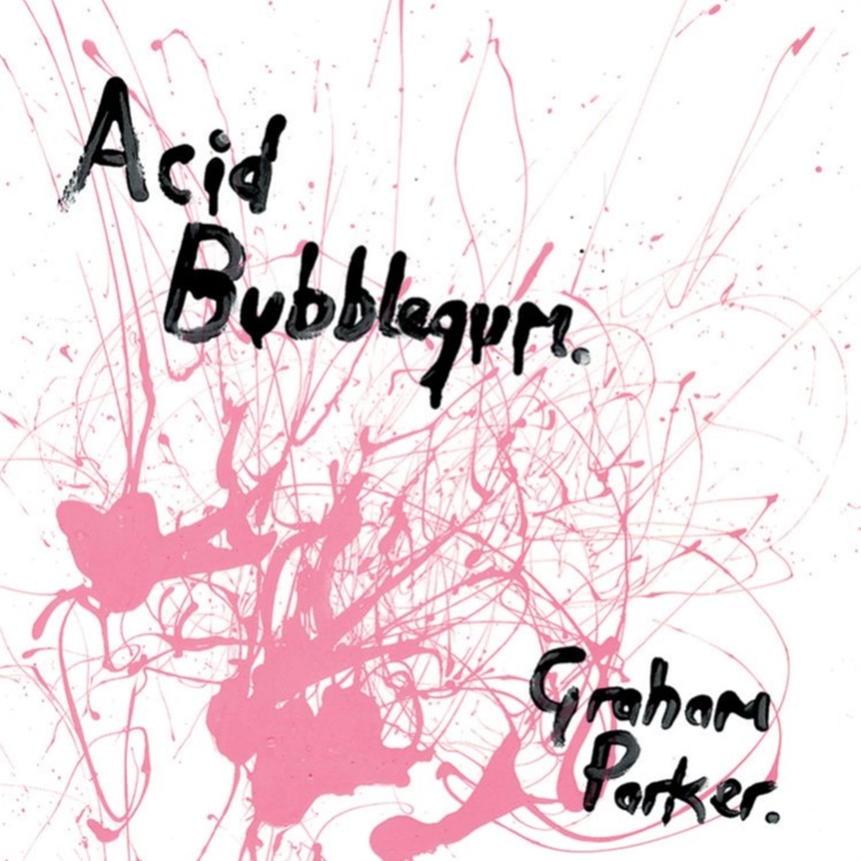 Vinyl Graham Parker - ACID BUBBLEGUM