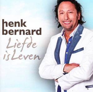 CD Henk Bernard - LIEFDE IS LEVEN